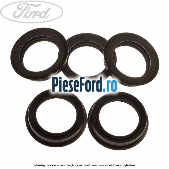 Simering cutie viteza tractiune fata Ford Transit 2006-2014 2.2 TDCi 110 cp QVFA diesel