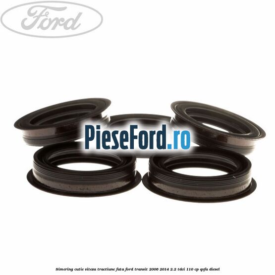 Simering cutie viteza tractiune fata Ford Transit 2006-2014 2.2 TDCi 110 cp QVFA diesel