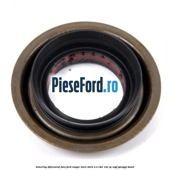 Simering diferential fata Ford Ranger 2012-2015 2.2 TDCi 120 cp ENPF, GBVAJPF diesel