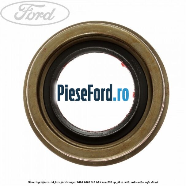 Simering diferential fata Ford Ranger 2016-2020 3.2 TDCi 4x4 200 cp Simering diferential fata Ford Ranger 2016-2020 3.2 TDCi 4x4 200 cp P5-AT, SA2R, SA2S, SA2W, SAFA diesel