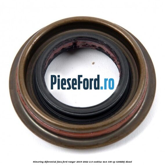 Simering diferential fata Ford Ranger 2019-2022 2.0 EcoBlue 4x4 130 cp T20DD0J diesel