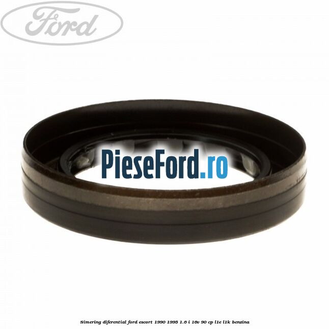 Simering diferential Ford Escort 1990-1995 1.6 i 16V 90 cp L1E, L1K benzina