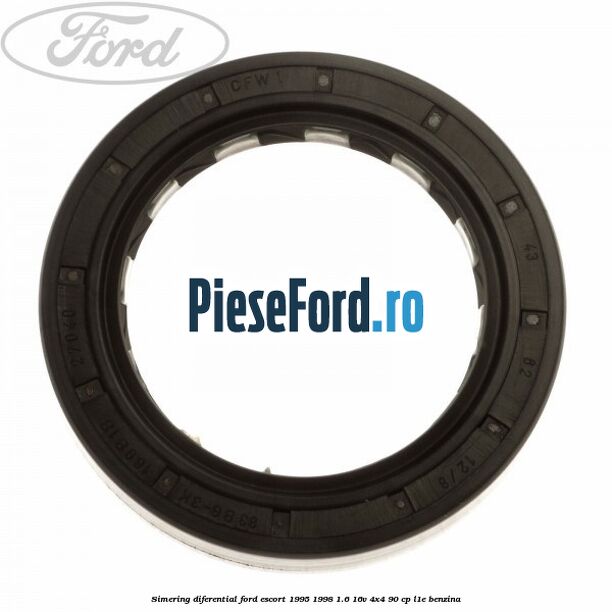 Simering diferential Ford Escort 1995-1998 1.6 16V 4x4 90 cp L1E benzina