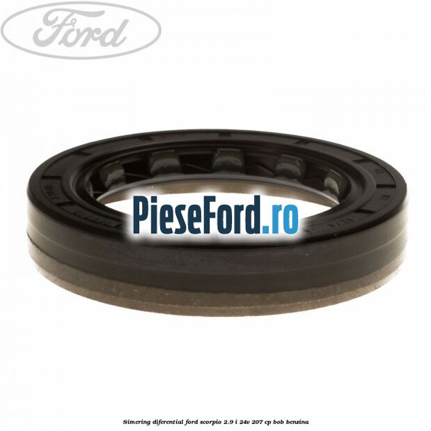 Simering diferential Ford Scorpio 2.9 i 24V 207 cp BOB benzina