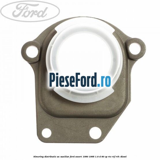 Simering distributie ax auxiliar Ford Escort 1990-1995 1.8 D 60 cp RTE, RTF, RTH diesel