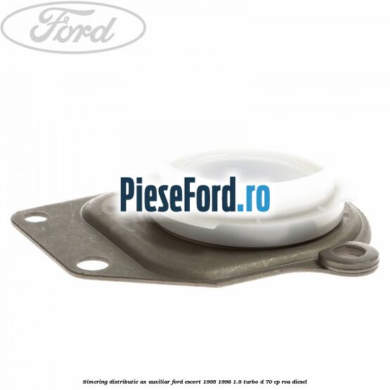 Simering distributie ax auxiliar Ford Escort 1995-1998 1.8 Turbo D 70 cp RVA diesel
