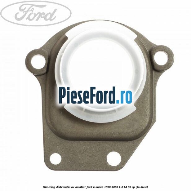 Simering distributie ax auxiliar Ford Mondeo 1996-2000 1.8 TD 90 cp RFN diesel