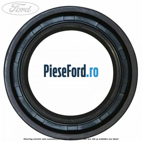 Simering extentie cutie manuala Ford Ranger 2006-2012 3.0 TDCi 4x4 156 cp MD30DITC, WEC diesel