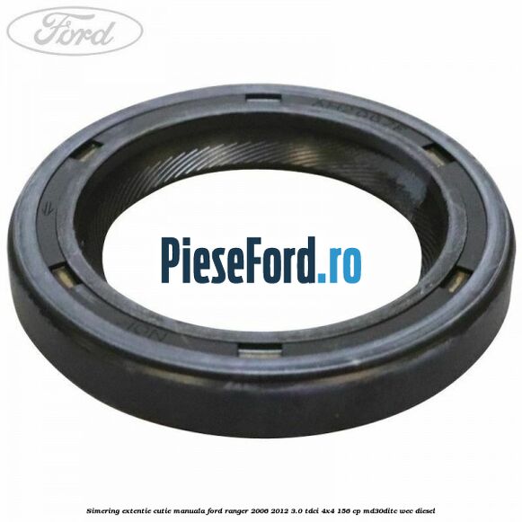Simering extentie cutie manuala Ford Ranger 2006-2012 3.0 TDCi 4x4 156 cp MD30DITC, WEC diesel