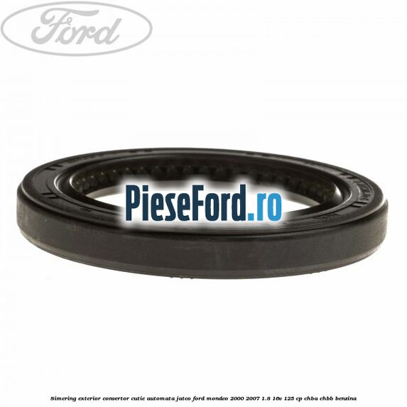 Simering exterior convertor cutie automata Jatco Ford Mondeo 2000-2007 1.8 16V 125 cp CHBA, CHBB benzina
