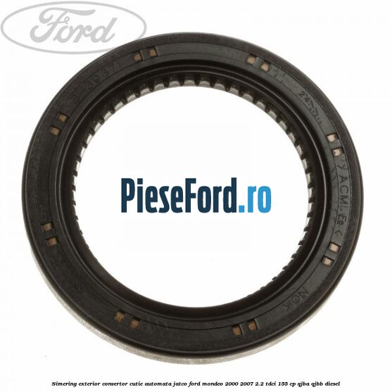 Simering exterior convertor cutie automata Jatco Ford Mondeo 2000-2007 2.2 TDCi 155 cp QJBA, QJBB diesel