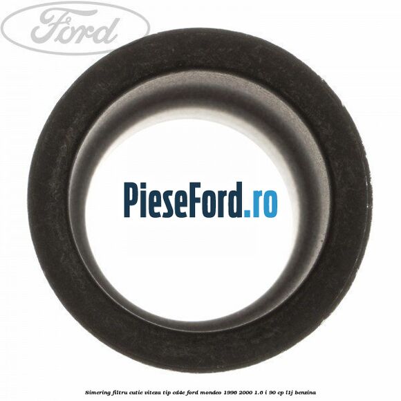 Simering filtru cutie viteza tip CD4E Ford Mondeo 1996-2000 1.6 i 90 cp L1J benzina