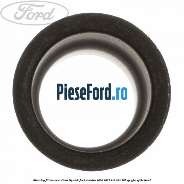 Simering filtru cutie viteza tip CD4E Ford Mondeo 2000-2007 2.2 TDCi 155 cp QJBA, QJBB diesel