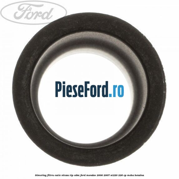 Simering filtru cutie viteza tip CD4E Ford Mondeo 2000-2007 ST220 226 cp MEBA benzina