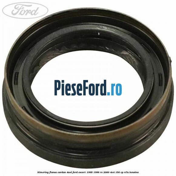 Simering flansa cardan 4WD Ford Escort 1995-1998 RS 2000 4x4 150 cp N7A benzina