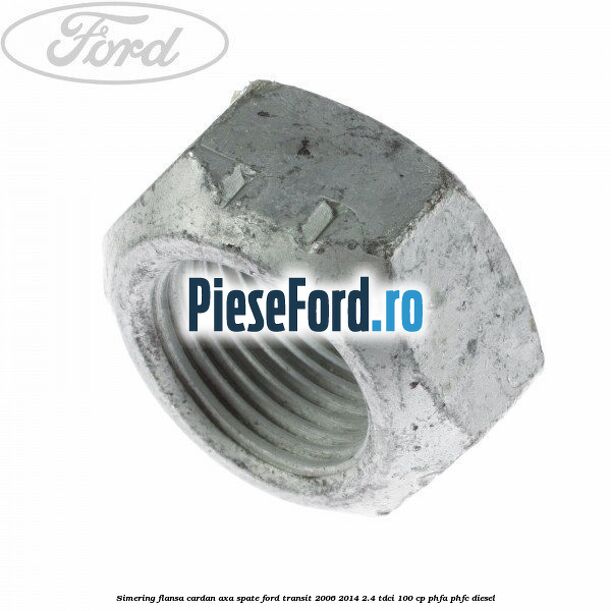 Simering flansa cardan axa spate Ford Transit 2006-2014 2.4 TDCi 100 cp PHFA, PHFC diesel