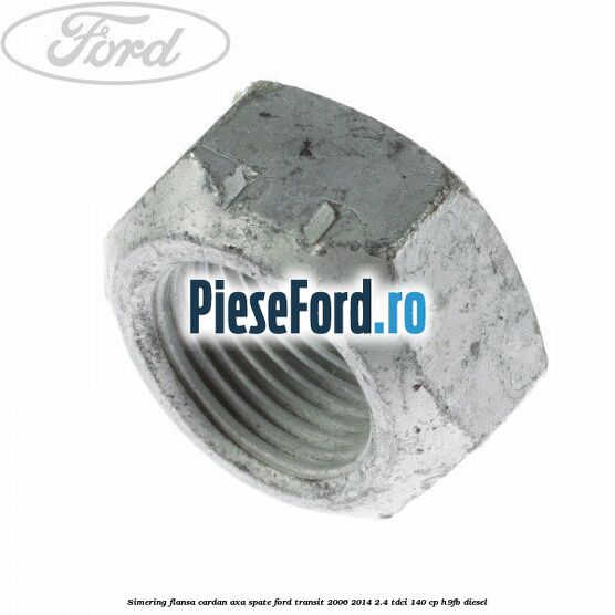 Simering flansa cardan axa spate Ford Transit 2006-2014 2.4 TDCi 140 cp H9FB diesel