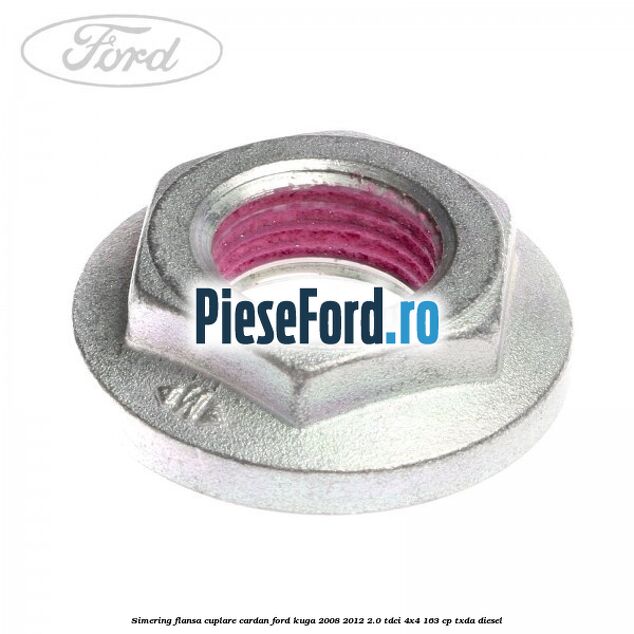 Simering flansa cuplare cardan Ford Kuga 2008-2012 2.0 TDCI 4x4 163 cp TXDA diesel