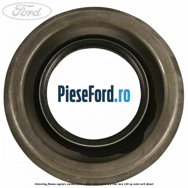 Simering flansa cuplare cardan Ford Transit 2014-2018 2.2 TDCi 4x4 155 cp CV24, CVR5 diesel
