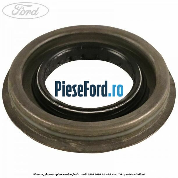 Simering flansa cuplare cardan Ford Transit 2014-2018 2.2 TDCi 4x4 155 cp CV24, CVR5 diesel