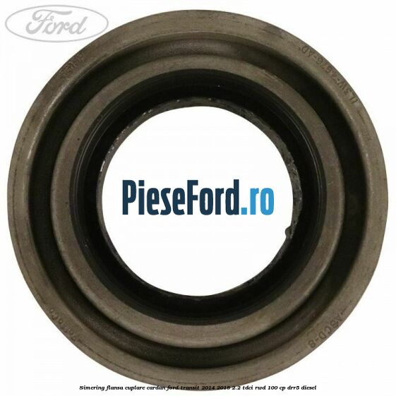 Simering flansa cuplare cardan Ford Transit 2014-2018 2.2 TDCi RWD 100 cp Simering flansa cuplare cardan Ford Transit 2014-2018 2.2 TDCi RWD 100 cp DRR5 diesel
