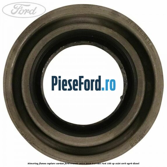 Simering flansa cuplare cardan Ford Transit 2014-2018 2.2 TDCi RWD 155 cp Simering flansa cuplare cardan Ford Transit 2014-2018 2.2 TDCi RWD 155 cp CV24, CVR5, UYR6 diesel