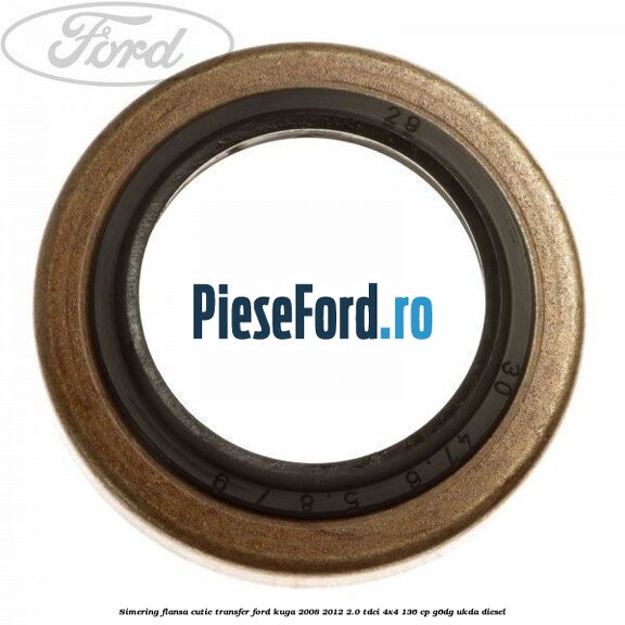 Simering flansa cutie transfer Ford Kuga 2008-2012 2.0 TDCi 4x4 136 cp G6DG, UKDA diesel