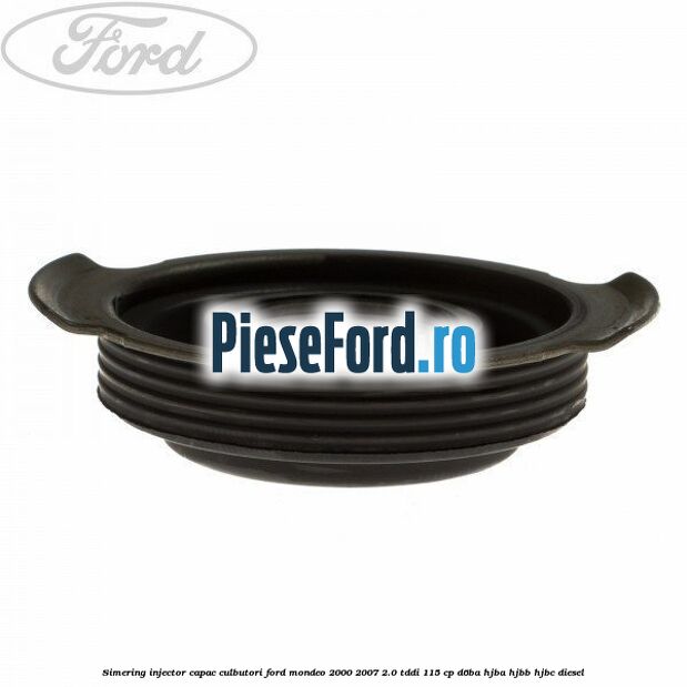 Simering injector capac culbutori Ford Mondeo 2000-2007 2.0 TDDI 115 cp Simering injector capac culbutori Ford Mondeo 2000-2007 2.0 TDDI 115 cp D6BA, HJBA, HJBB, HJBC diesel