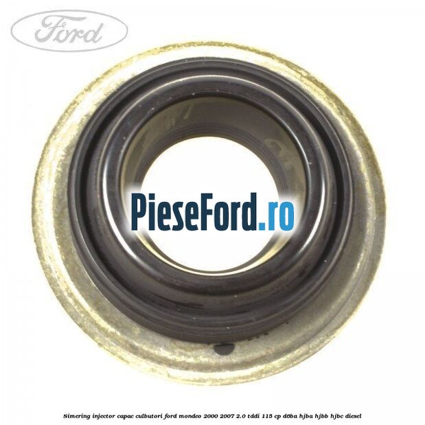 Simering injector capac culbutori Ford Mondeo 2000-2007 2.0 TDDI 115 cp