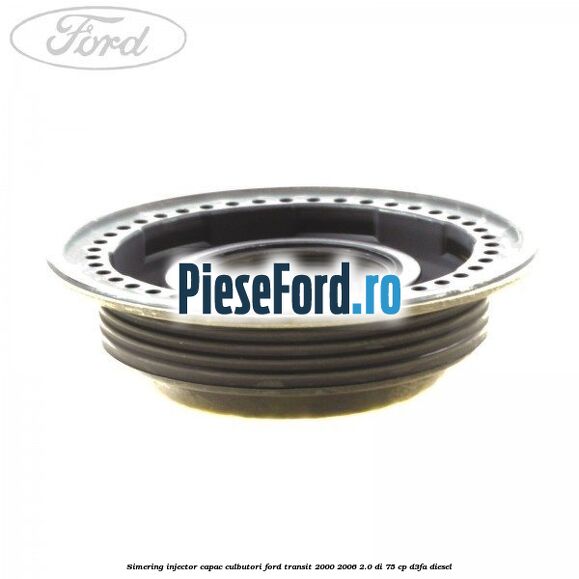 Simering injector capac culbutori Ford Transit 2000-2006 2.0 DI 75 cp D3FA diesel
