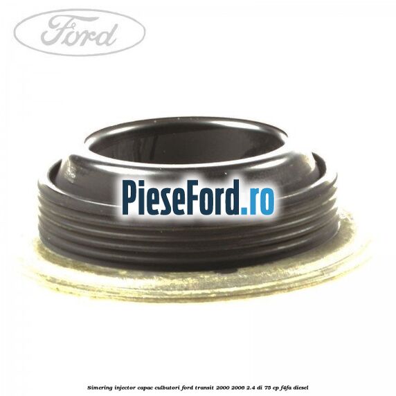 Simering injector capac culbutori Ford Transit 2000-2006 2.4 DI 75 cp F4FA diesel