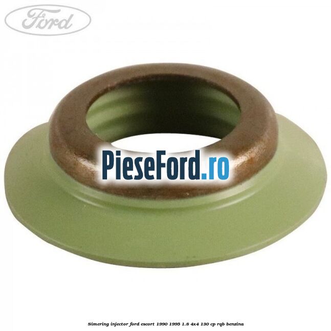 Simering injector Ford Escort 1990-1995 1.8 4x4 130 cp RQB benzina