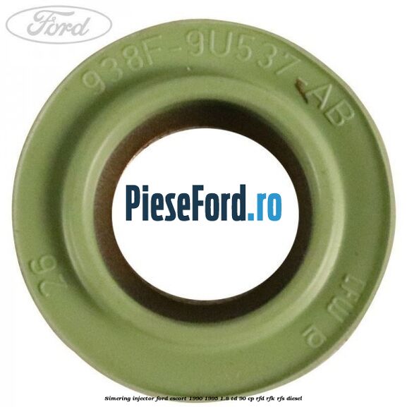 Simering injector Ford Escort 1990-1995 1.8 TD 90 cp Simering injector Ford Escort 1990-1995 1.8 TD 90 cp RFD, RFK, RFS diesel