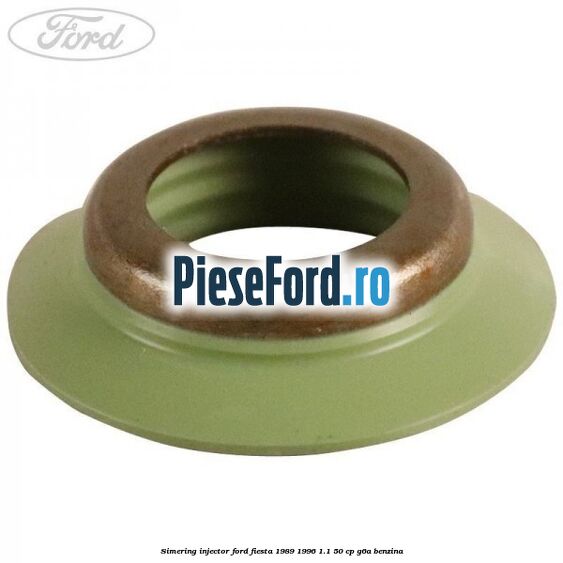 Simering injector Ford Fiesta 1989-1996 1.1 50 cp Simering injector Ford Fiesta 1989-1996 1.1 50 cp G6A benzina