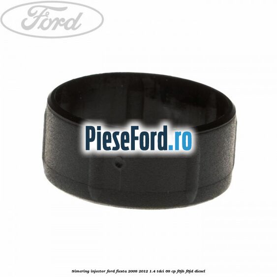 Simering injector Ford Fiesta 2008-2012 1.4 TDCi 68 cp Simering injector Ford Fiesta 2008-2012 1.4 TDCi 68 cp F6JB, F6JD diesel