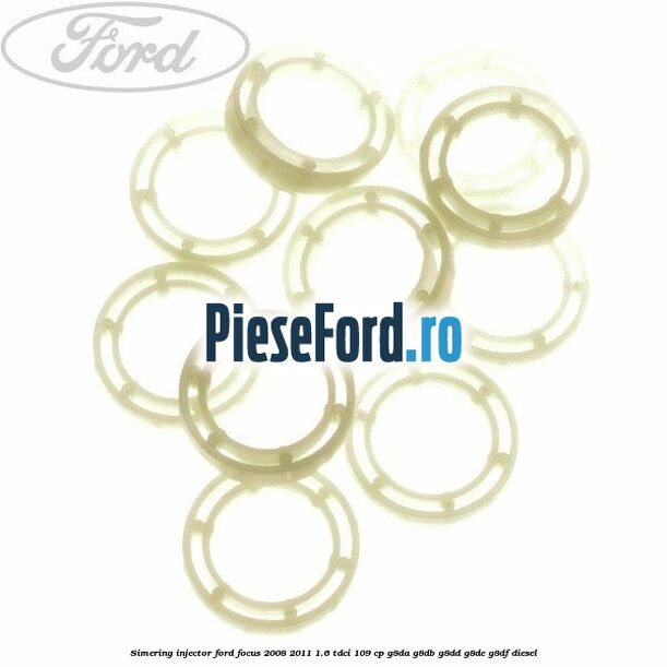 Simering injector Ford Focus 2008-2011 1.6 TDCi 109 cp Simering injector Ford Focus 2008-2011 1.6 TDCi 109 cp G8DA, G8DB, G8DD, G8DE, G8DF diesel