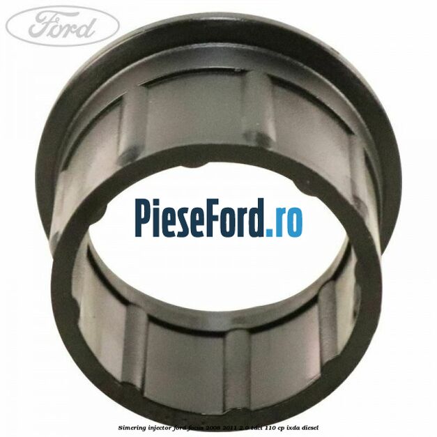 Simering injector Ford Focus 2008-2011 2.0 TDCi 110 cp