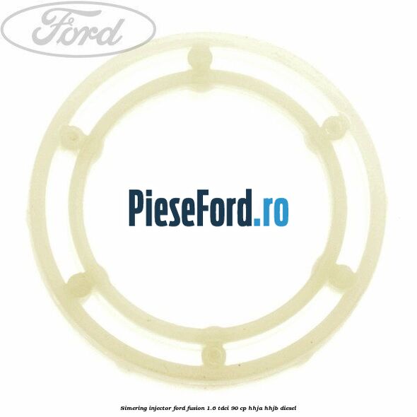 Simering injector Ford Fusion 1.6 TDCi 90 cp