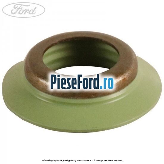 Simering injector Ford Galaxy 1995-2000 2.0 i 116 cp NSE, ZVSA benzina