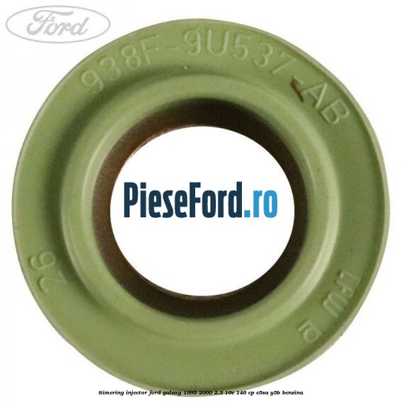 Simering injector Ford Galaxy 1995-2000 2.3 16V 146 cp E5SA, Y5B benzina