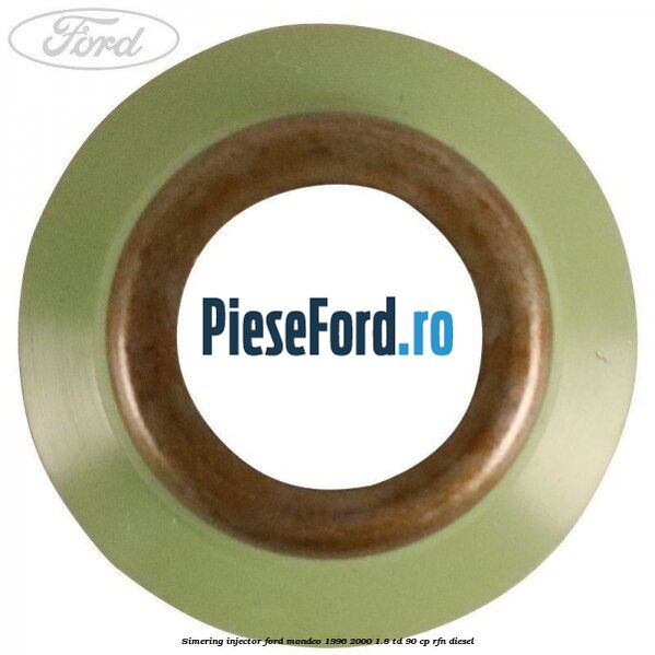 Simering injector Ford Mondeo 1996-2000 1.8 TD 90 cp Simering injector Ford Mondeo 1996-2000 1.8 TD 90 cp RFN diesel