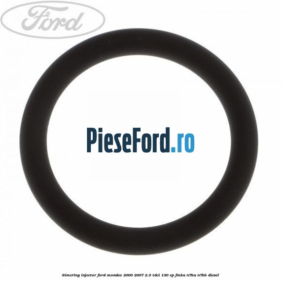 Simering injector Ford Mondeo 2000-2007 2.0 TDCi 130 cp