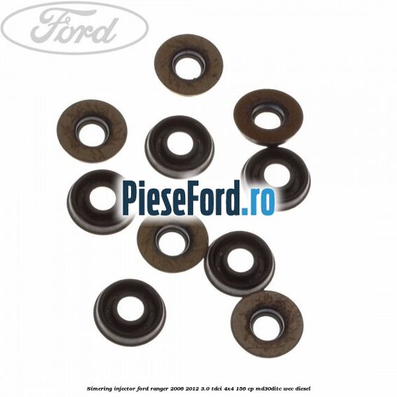 Simering injector Ford Ranger 2006-2012 3.0 TDCi 4x4 156 cp MD30DITC, WEC diesel