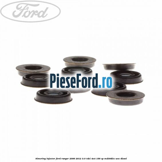 Simering injector Ford Ranger 2006-2012 3.0 TDCi 4x4 156 cp MD30DITC, WEC diesel