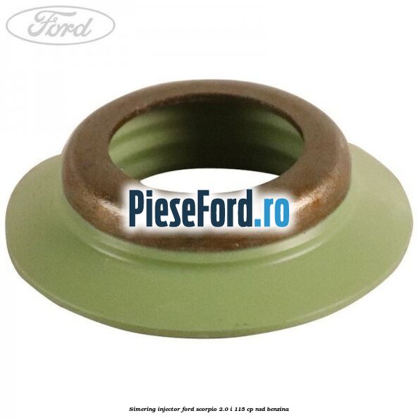 Simering injector Ford Scorpio 2.0 i 115 cp NSD benzina
