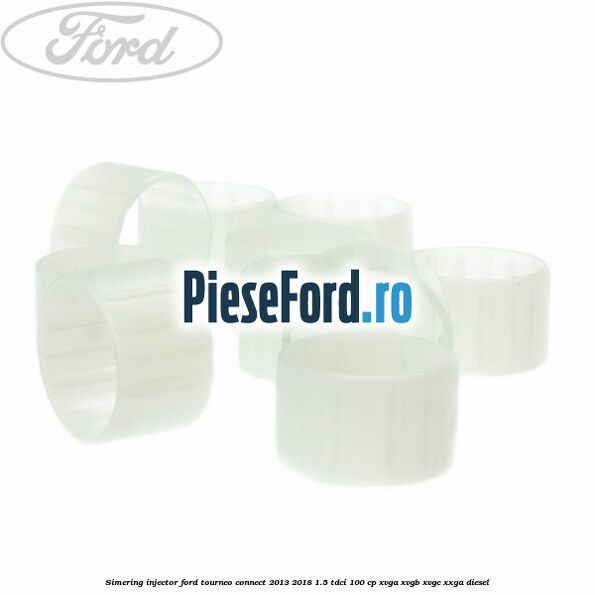 Simering injector Ford Tourneo Connect 2013-2018 1.5 TDCi 100 cp Simering injector Ford Tourneo Connect 2013-2018 1.5 TDCi 100 cp XVGA, XVGB, XVGC, XXGA diesel
