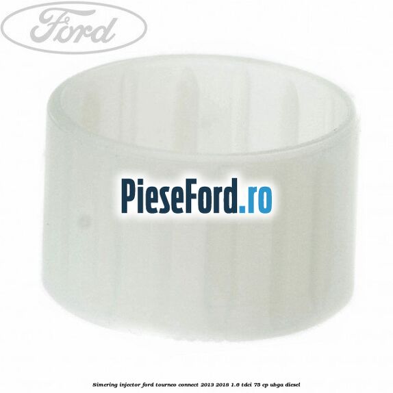 Simering injector Ford Tourneo Connect 2013-2018 1.6 TDCi 75 cp UBGA diesel