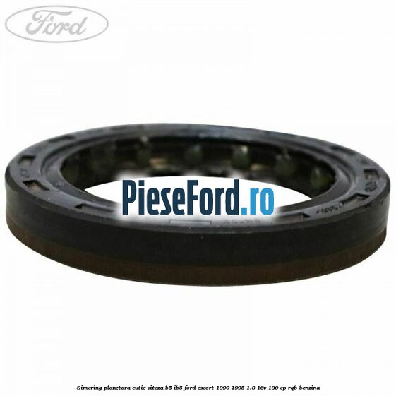 Simering planetara cutie viteza B5/IB5 Ford Escort 1990-1995 1.8 16V 130 cp RQB benzina