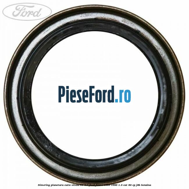 Simering planetara cutie viteza B5/IB5 Ford Fiesta 1989-1996 1.3 CAT 60 cp J6B benzina