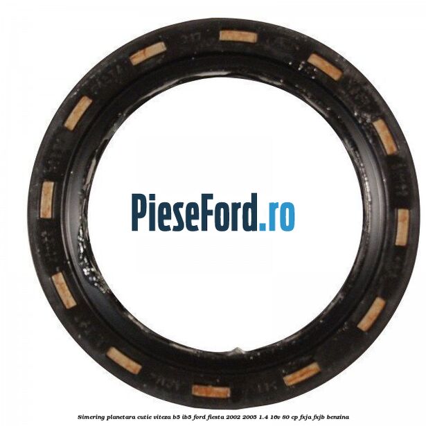 Simering planetara cutie viteza B5/IB5 Ford Fiesta 2002-2005 1.4 16V 80 cp FXJA, FXJB benzina